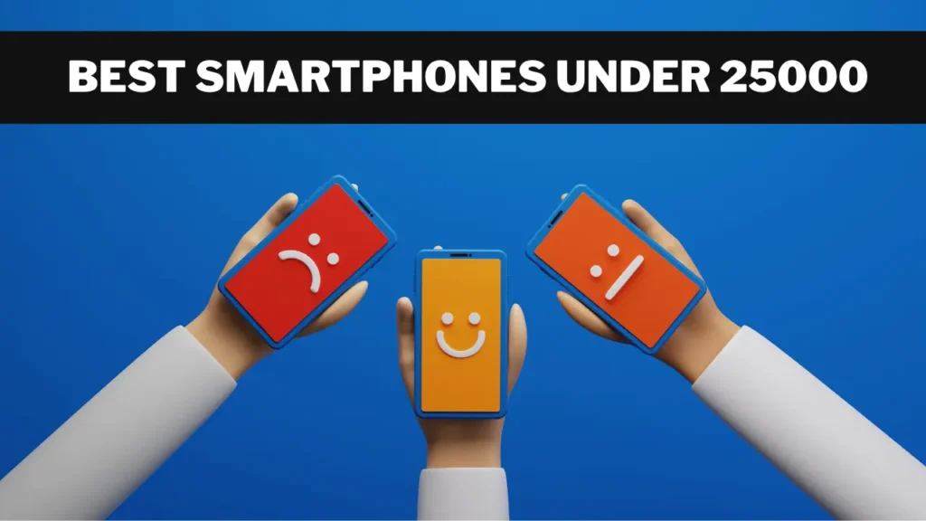 Best Smartphones In 25000
