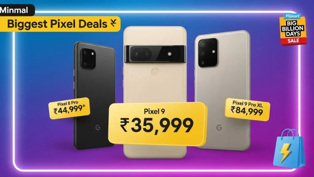 Pixel Series Deals on Flipkart BBD Sale